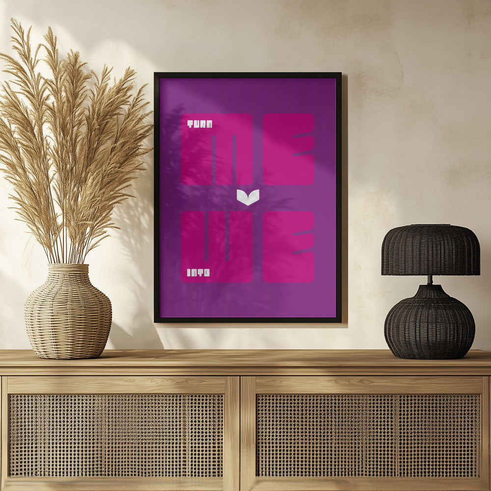Poster - Turn Me Into We