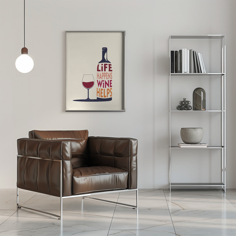 Poster - Life Happens, Wine Helps - Wine Quote