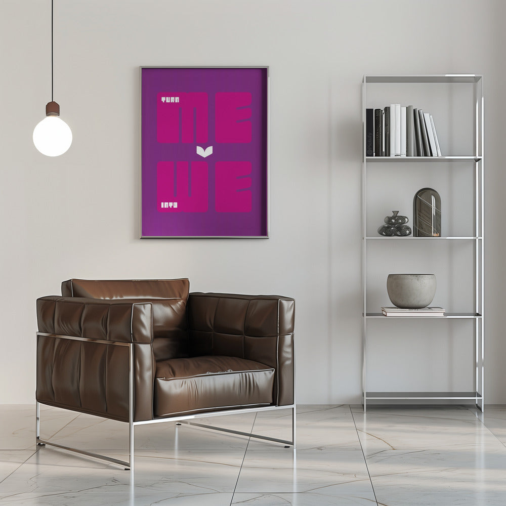 Poster - Turn Me Into We