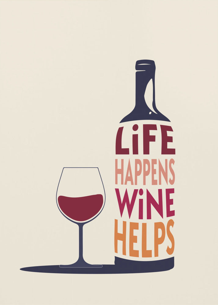Poster - Life Happens, Wine Helps - Wine Quote